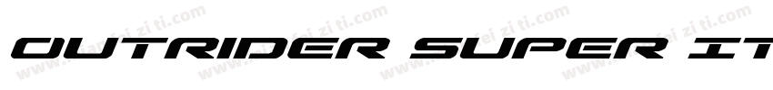 Outrider Super Italic字体转换